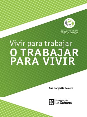 cover image of Vivir para trabajar o trabajar para vivir